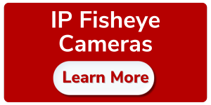 IP Fisheye Cameras